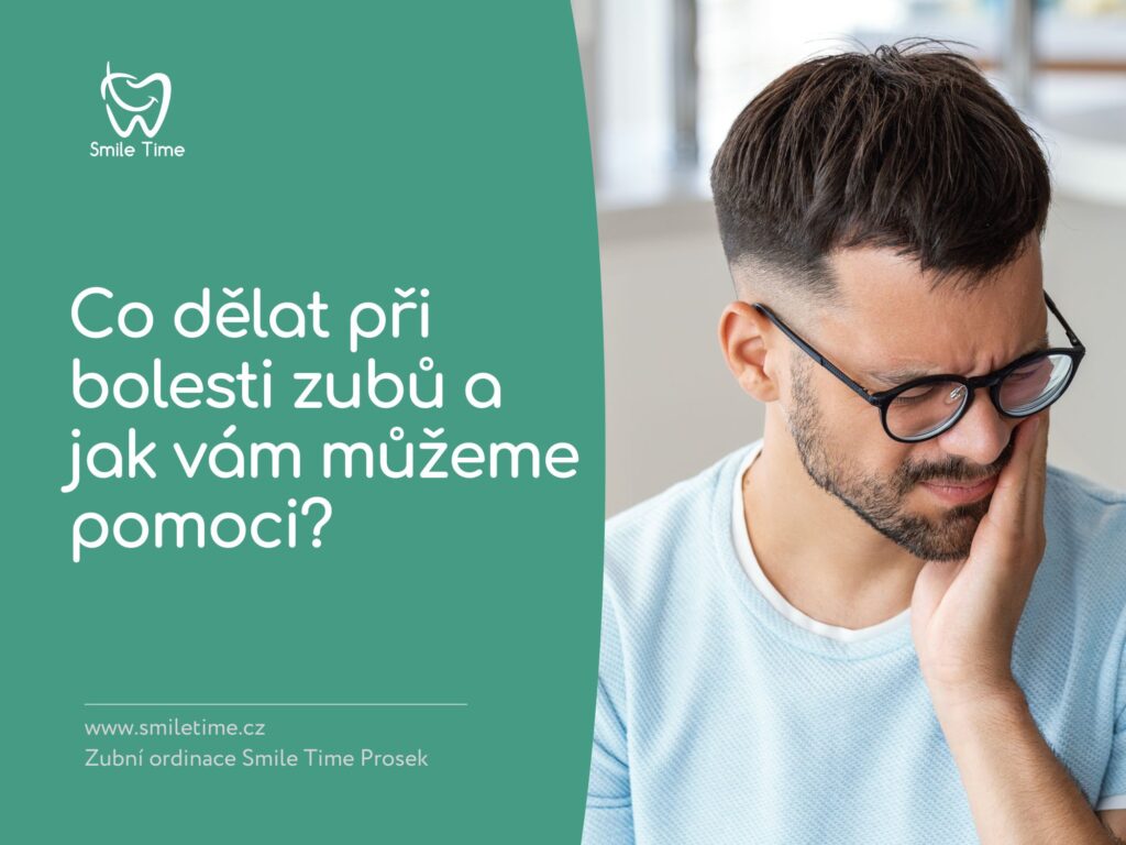 Co dělat při bolesti zubů a jak vám můžeme pomoci?